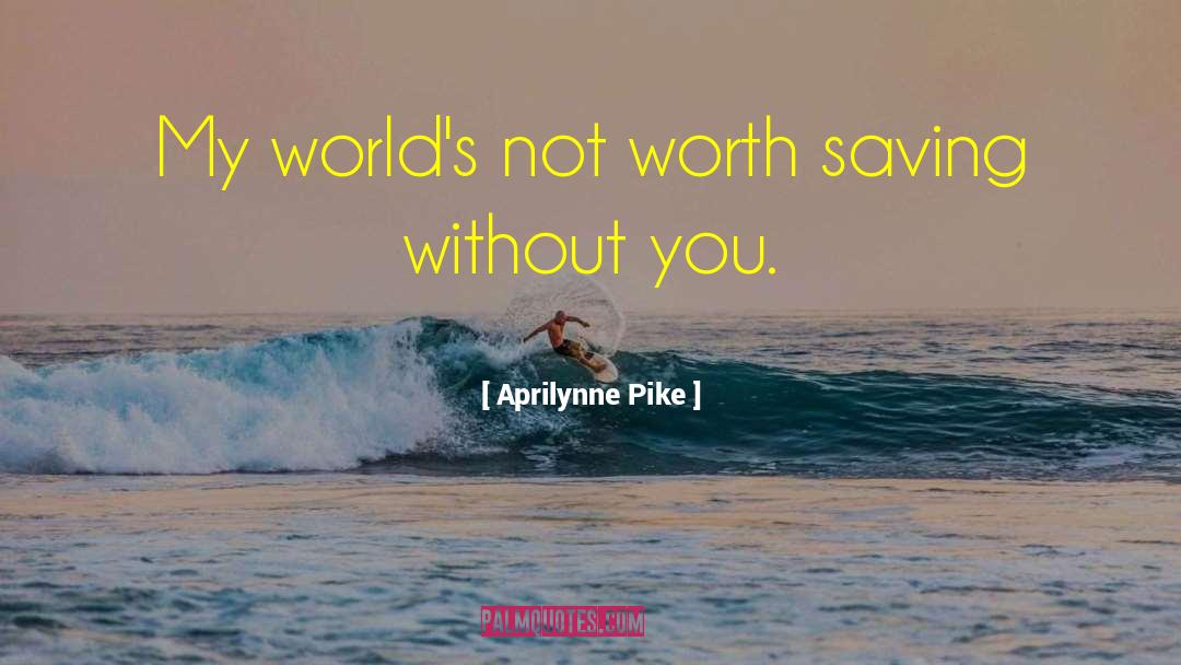 Aprilynne quotes by Aprilynne Pike