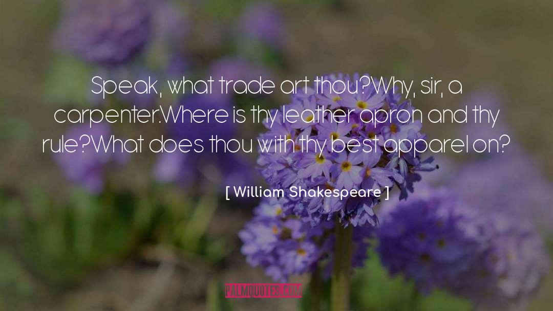 Aprons quotes by William Shakespeare