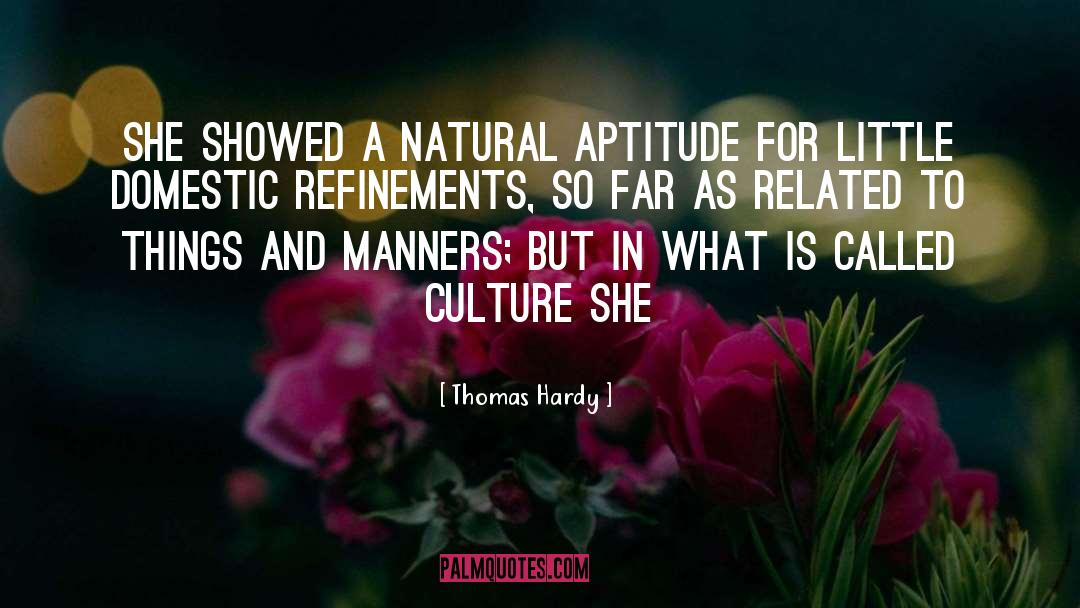 Aptitude quotes by Thomas Hardy