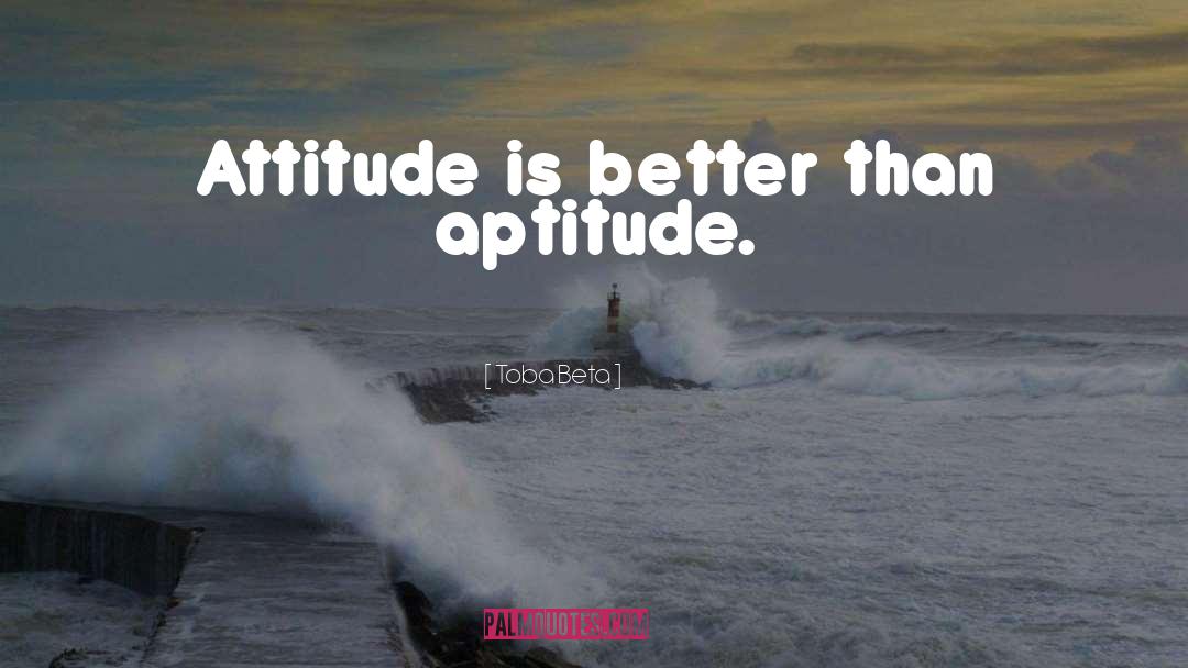 Aptitude quotes by Toba Beta