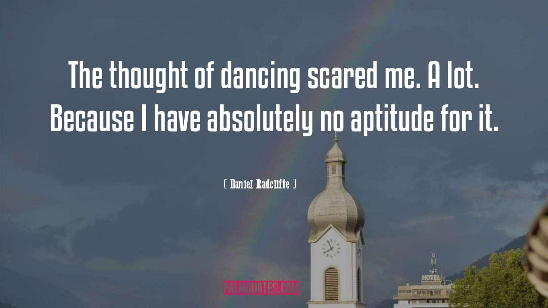 Aptitude quotes by Daniel Radcliffe