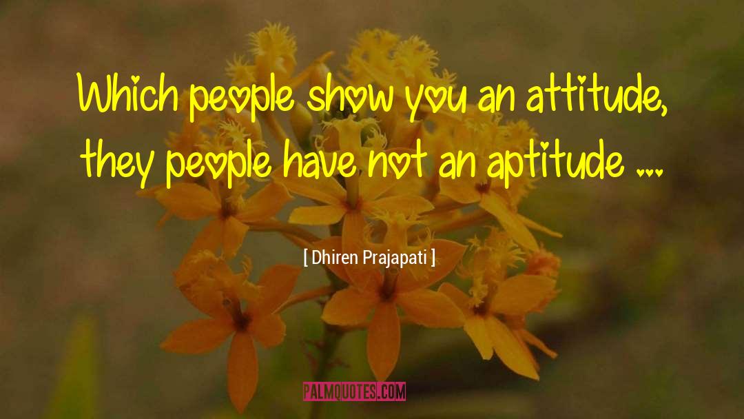 Aptitude quotes by Dhiren Prajapati