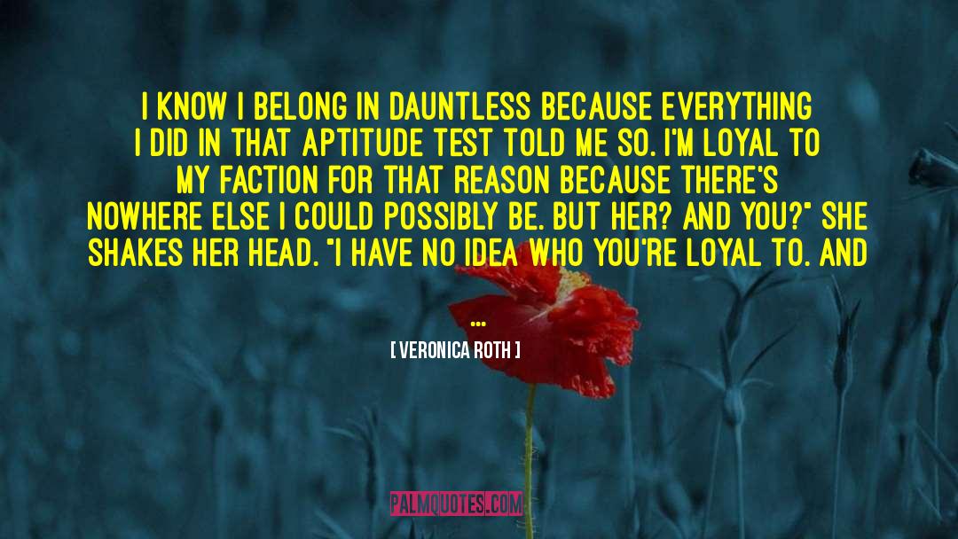 Aptitude Test quotes by Veronica Roth