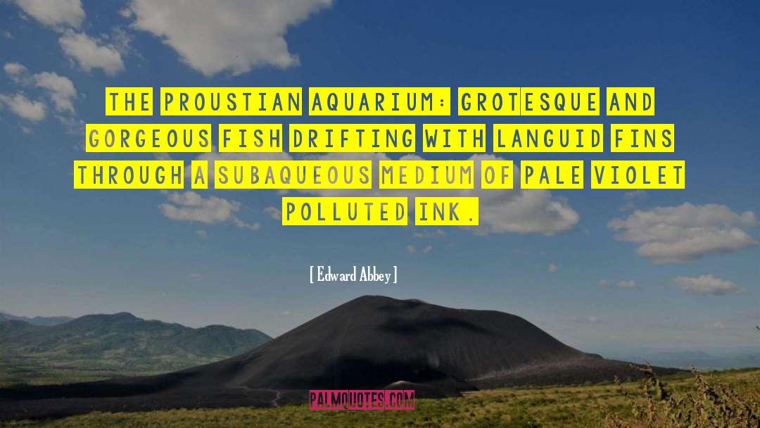 Aquarium quotes by Edward Abbey