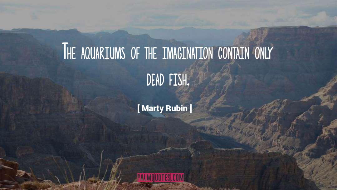 Aquariums quotes by Marty Rubin