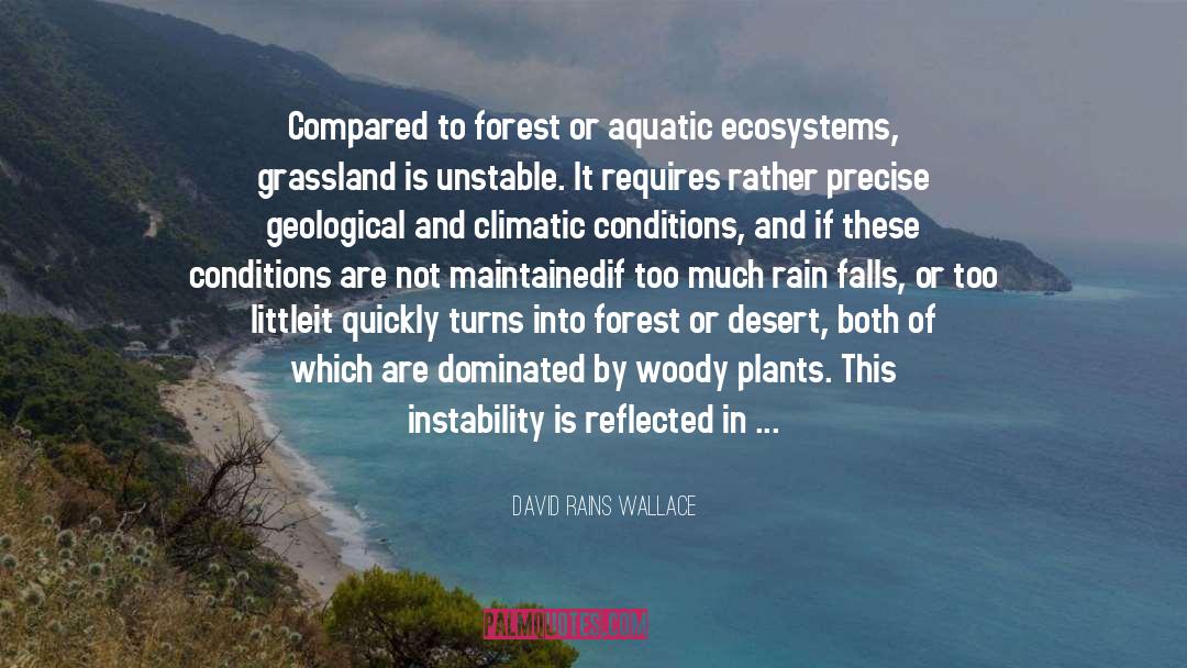 Aquatic Ecosystems quotes by David Rains Wallace