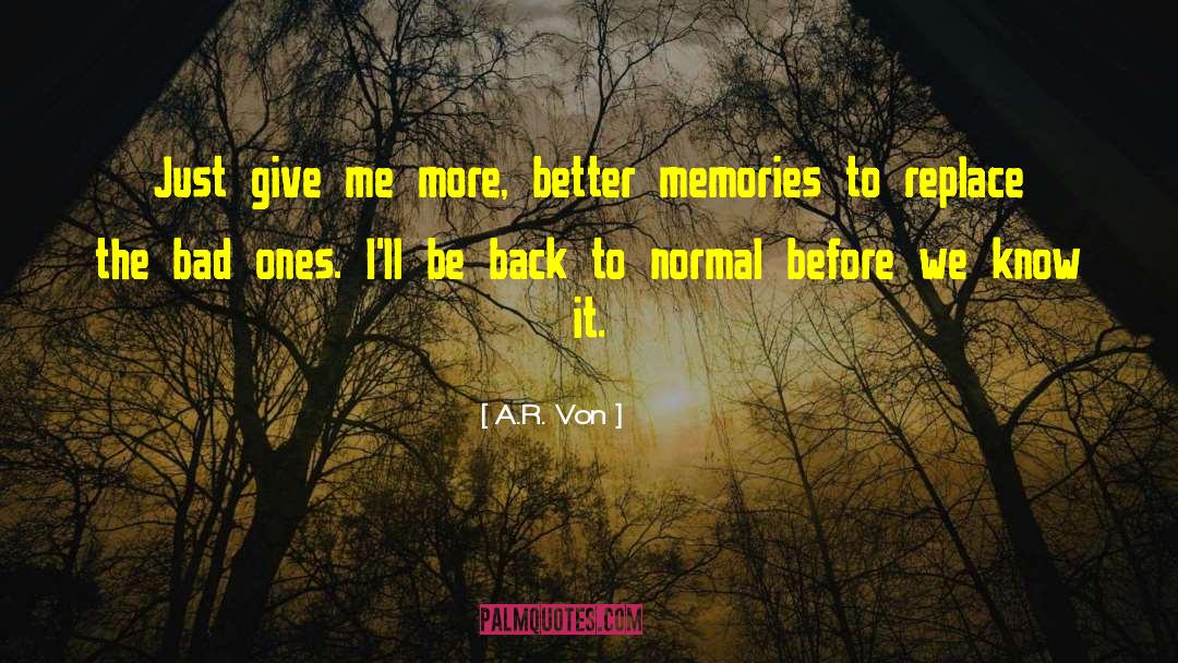 Ar Von quotes by A.R. Von