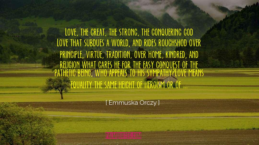 Arab Conquest quotes by Emmuska Orczy