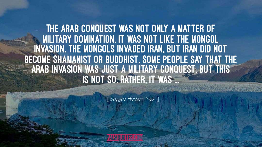 Arab Conquest quotes by Seyyed Hossein Nasr