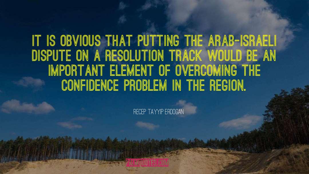 Arab Conquest quotes by Recep Tayyip Erdogan