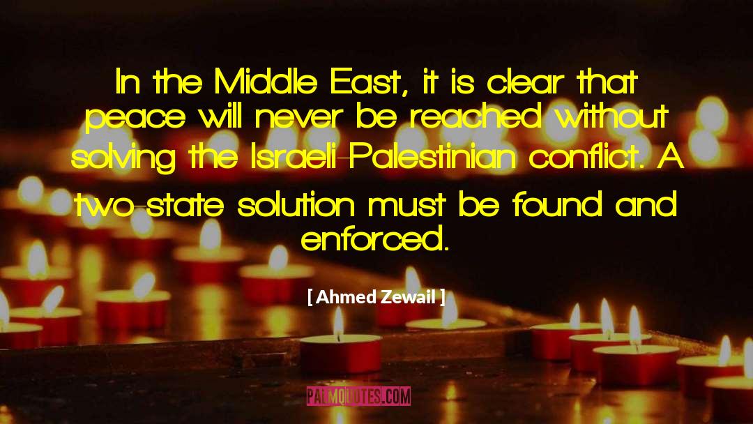 Arab Israeli Conflict quotes by Ahmed Zewail