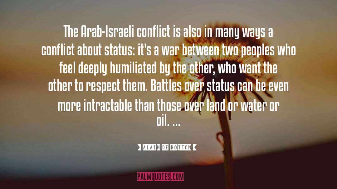Arab Israeli Conflict quotes by Alain De Botton