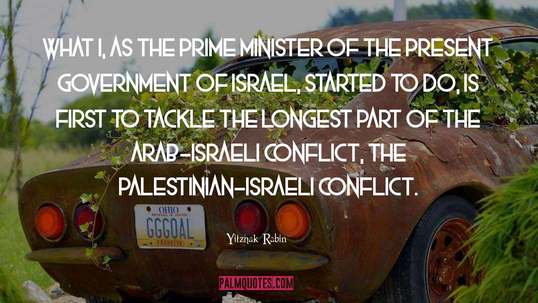 Arab Israeli Conflict quotes by Yitzhak Rabin