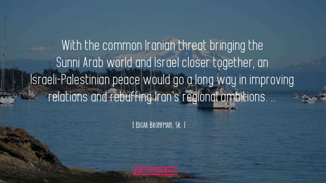 Arab quotes by Edgar Bronfman, Sr.