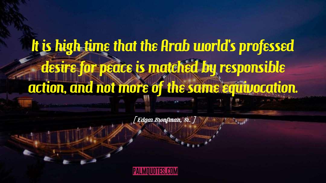 Arab quotes by Edgar Bronfman, Sr.