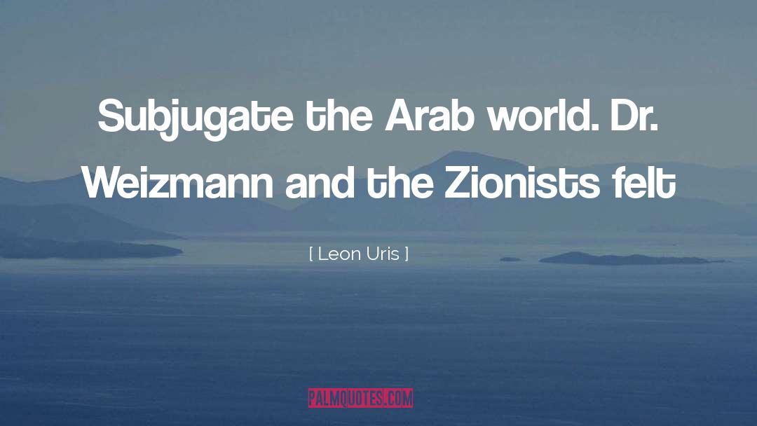 Arab Society quotes by Leon Uris