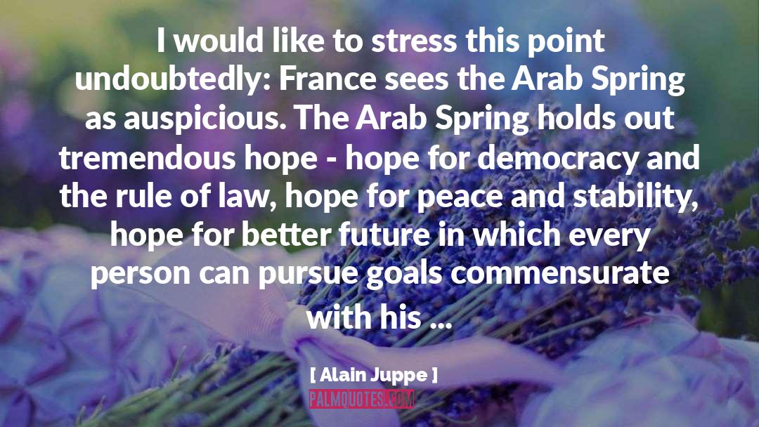 Arab Spring quotes by Alain Juppe