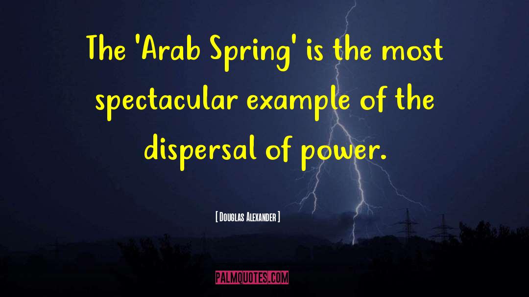 Arab Spring quotes by Douglas Alexander