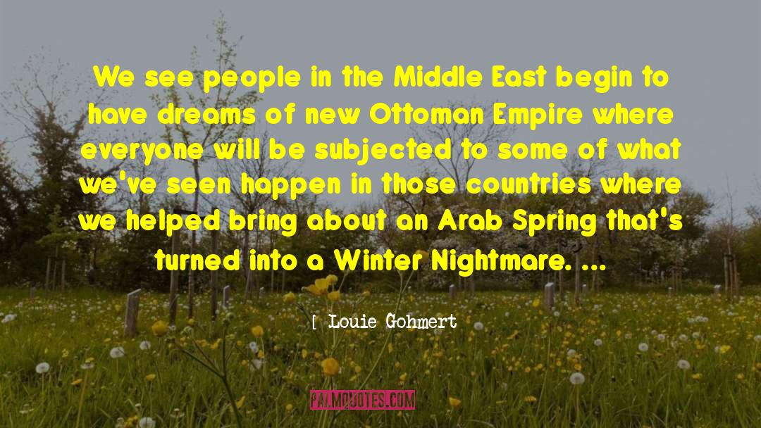 Arab Spring quotes by Louie Gohmert