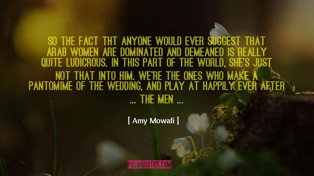 Arab Women quotes by Amy Mowafi
