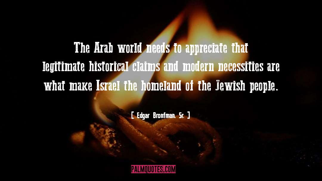 Arab World quotes by Edgar Bronfman, Sr.