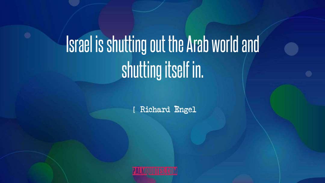 Arab World quotes by Richard Engel