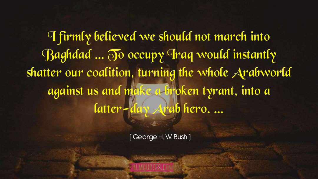 Arab World quotes by George H. W. Bush
