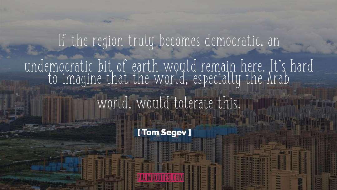 Arab World quotes by Tom Segev