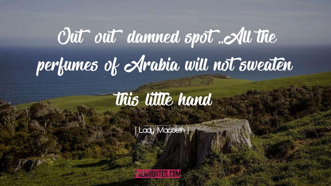 Arabia quotes by Lady Macbeth