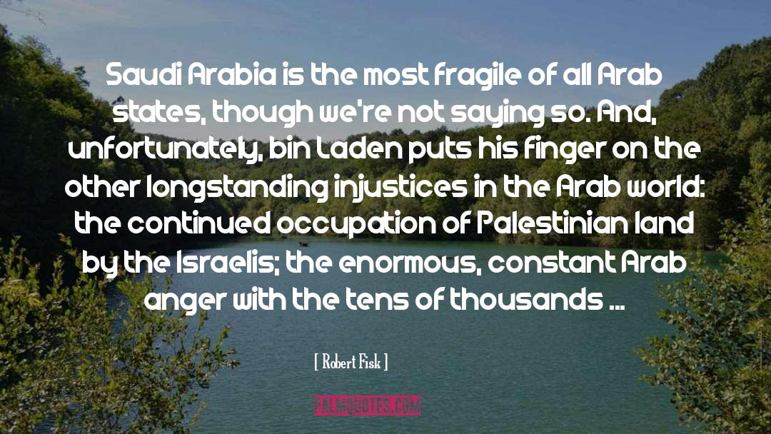 Arabia quotes by Robert Fisk