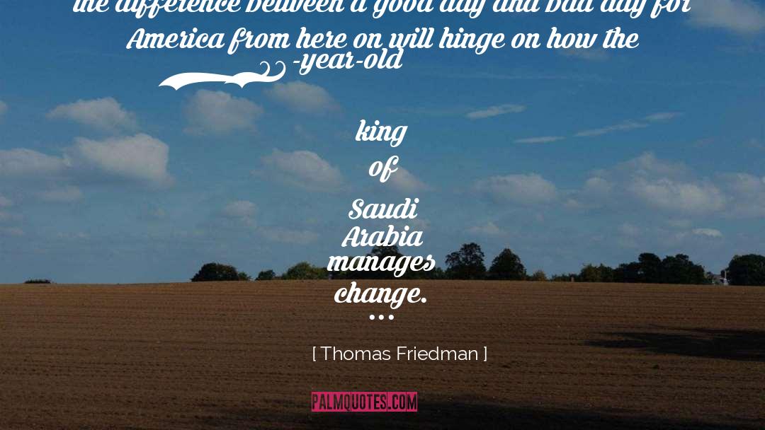 Arabia quotes by Thomas Friedman