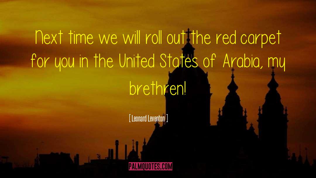 Arabia quotes by Leonard Leventon