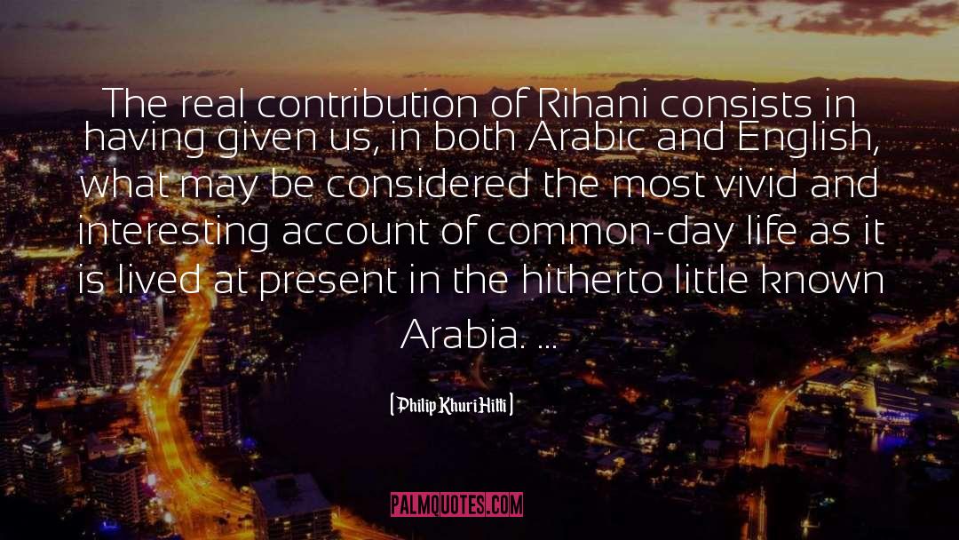 Arabia quotes by Philip Khuri Hitti