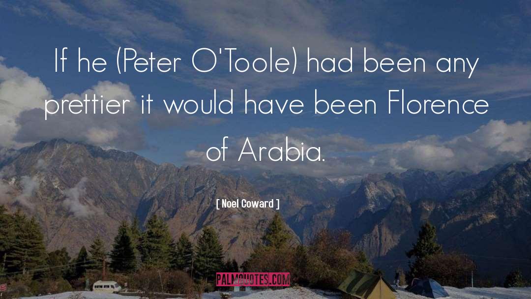 Arabia quotes by Noel Coward