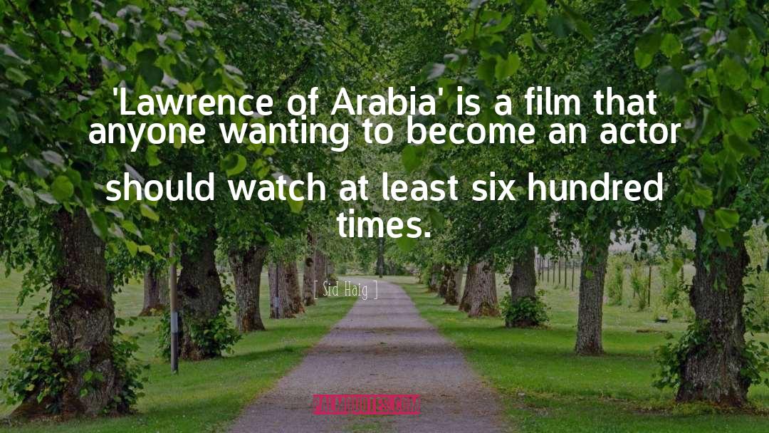 Arabia quotes by Sid Haig