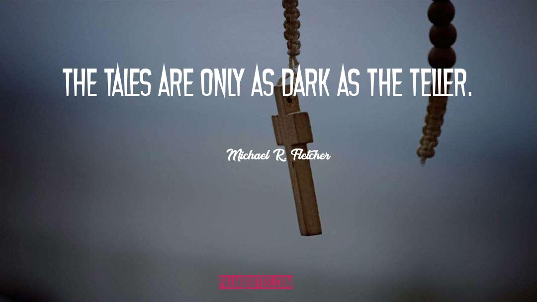 Arabian Tales quotes by Michael R. Fletcher