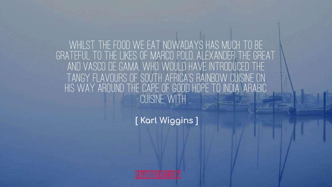 Arabic Cuisine quotes by Karl Wiggins
