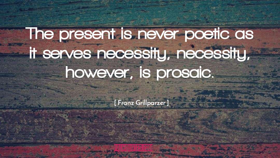 Arabic Poetry quotes by Franz Grillparzer