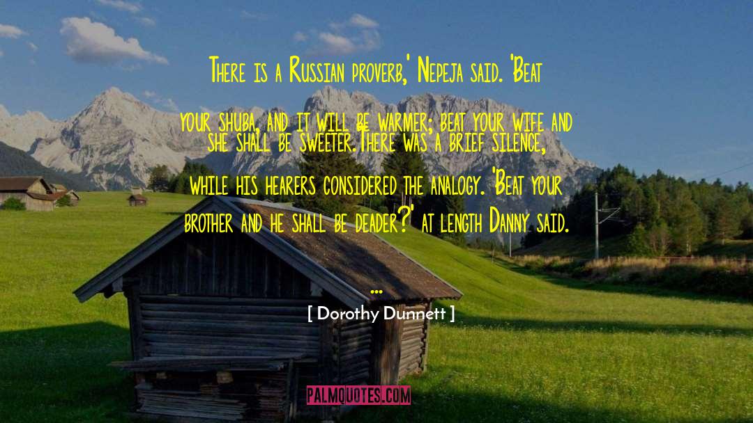 Arabic Proverb quotes by Dorothy Dunnett