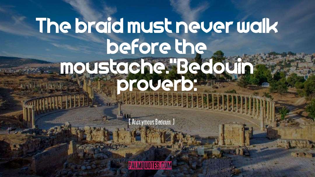 Arabic Proverb quotes by Anonymous Bedouin