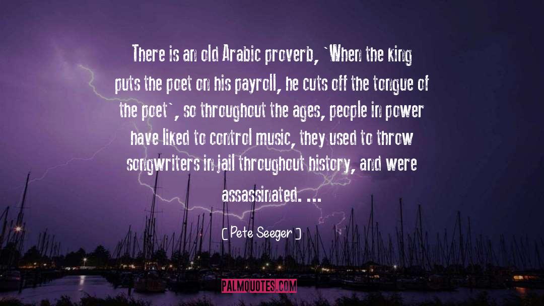 Arabic Proverb quotes by Pete Seeger