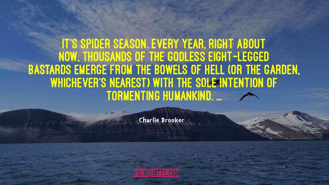 Arachnophobia quotes by Charlie Brooker