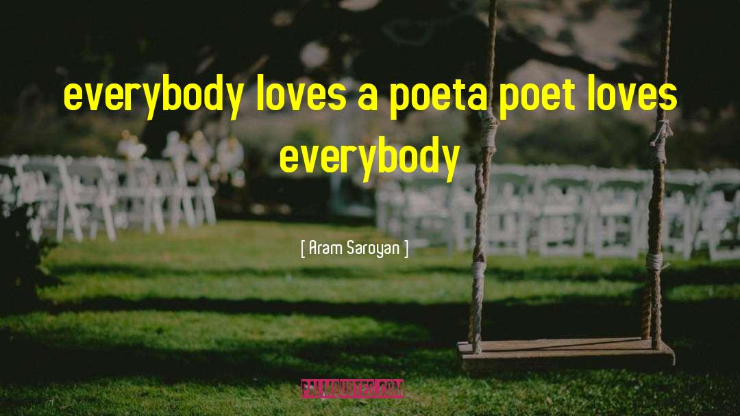 Aram quotes by Aram Saroyan