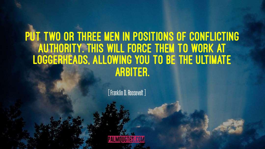 Arbiter quotes by Franklin D. Roosevelt