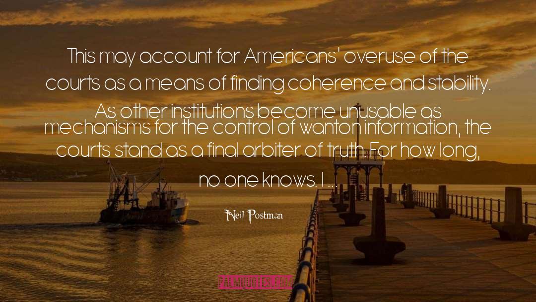 Arbiter quotes by Neil Postman