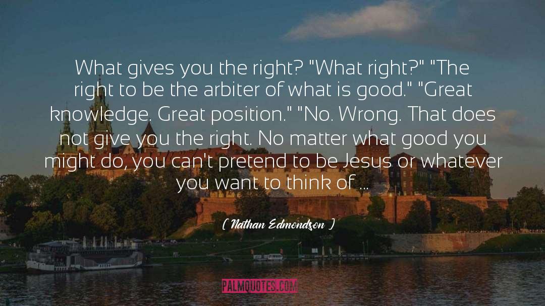Arbiter quotes by Nathan Edmondson