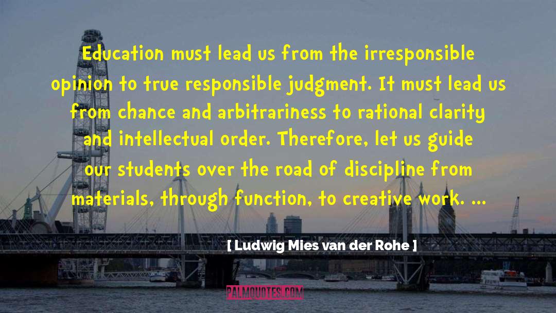 Arbitrariness quotes by Ludwig Mies Van Der Rohe