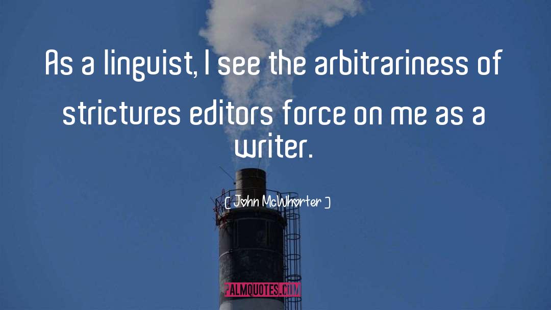 Arbitrariness quotes by John McWhorter