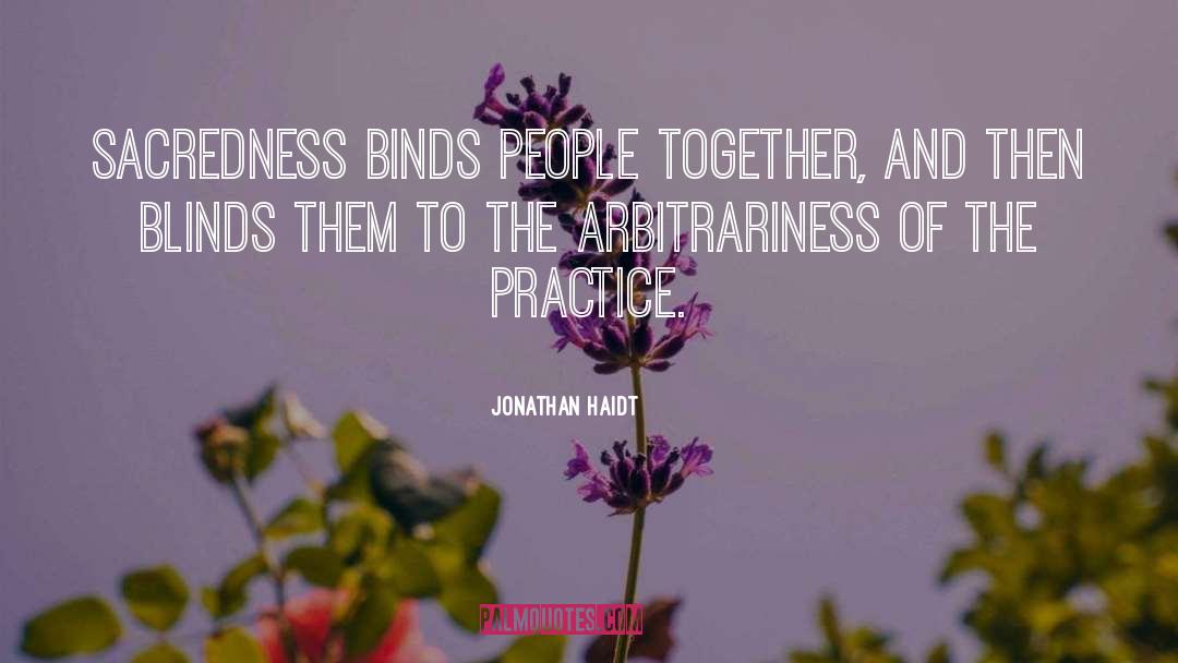 Arbitrariness quotes by Jonathan Haidt