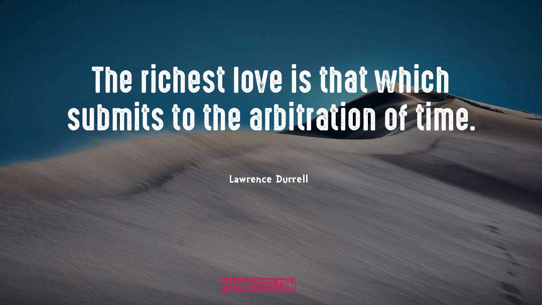 Arbitration quotes by Lawrence Durrell